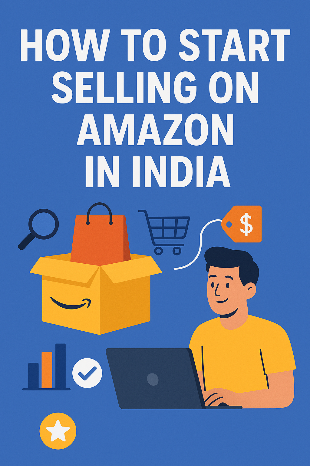 How to Start Selling on Amazon India in 2025: Complete Beginner’s Guide to Profitable Selling